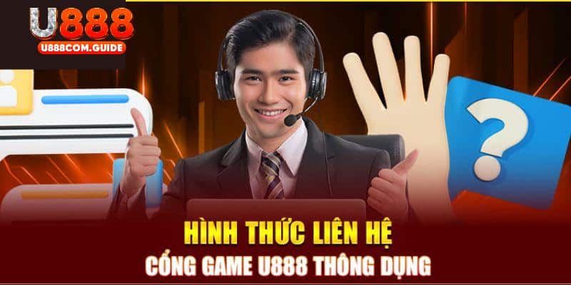 Những kênh CSKH 24/7 U888 hiệu quả nhất